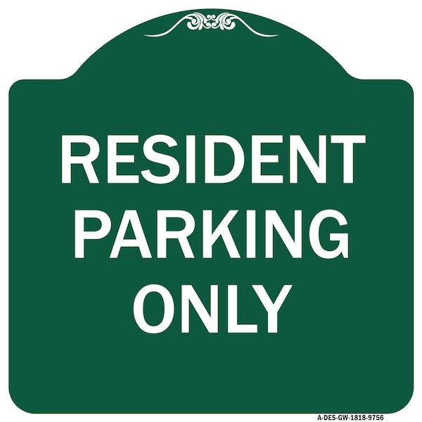 Resident Parking Only Heavy-Gauge Aluminum Architectural Sign, 18" x 18", GW-1818-9756